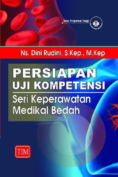 Persiapan Uji Kompetensi Seri Keperawatan Medikal Bedah